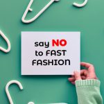 Nachhaltige Mode: Slow Fashion gegen Fast Fashion-Müll!
