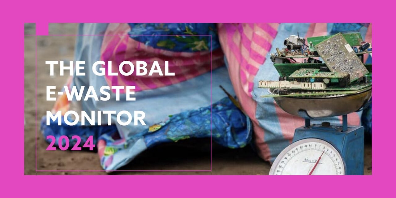 Die globale E-Schrott-Krise: E-Waste Monitor 2024